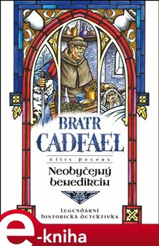Neobyčejný benediktin - Ellis Petersová