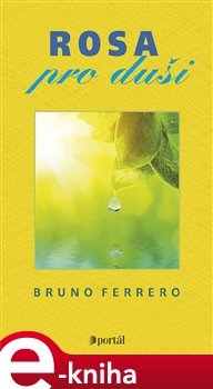 Rosa pro duši - Bruno Ferrero