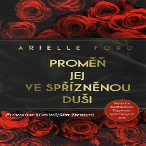 Proměň jej ve spřízněnou duši