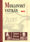 Muklovský Vatikán - Josef Petr Ondok