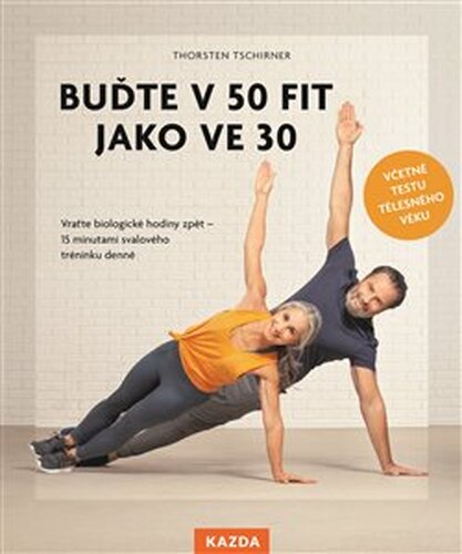 Buďte v 50 fit jako ve 30