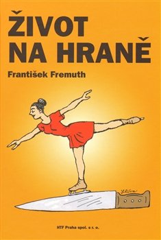 Život na hraně - František Fremuth