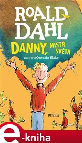 Danny, mistr světa - Roald Dahl