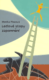 Ledové stopy zapomnění - Monika Plocová