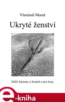 Ukryté ženství - Vlastimil Marek
