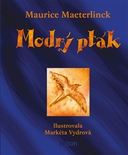 Modrý pták - Maurice Maeterlinck