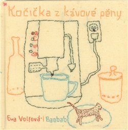 Kočička z kávové pěny - Eva Volfová