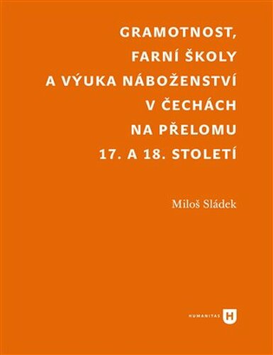 Gramotnost, farní školy a výuka náboženství v Čechách na přelomu 17. a 18. století