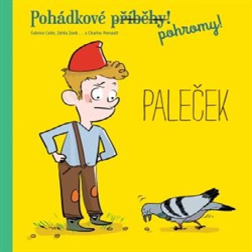 Pohádkové pohromy! - Paleček