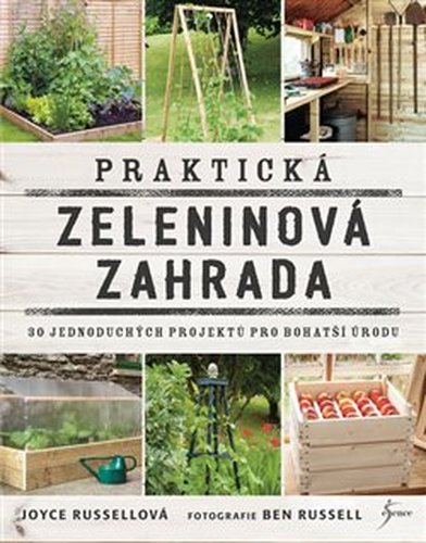 Praktická zeleninová zahrada - Joyce Russellová