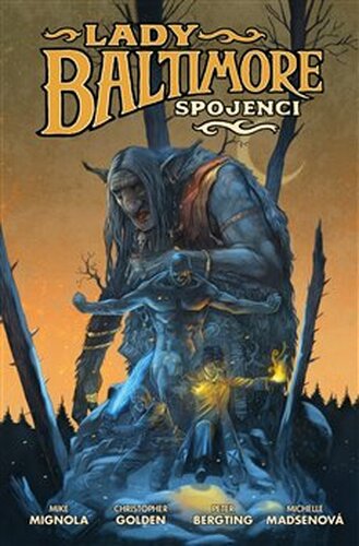 Lady Baltimore 2: Spojenci - Mike Mignola, Christopher Golden