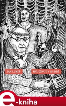 Můj život v hudbě - Jan Lukeš
