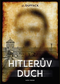 Hitlerův duch - J. Duffack