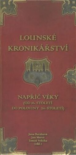 Lounské kronikářství napříč věky