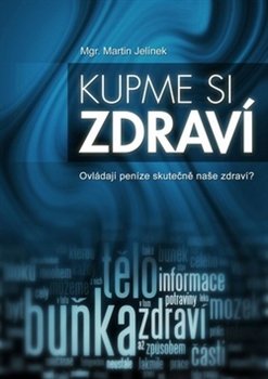 Kupme si zdraví - Martin Jelínek