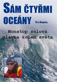 Sám čtyřmi oceány - Petr Ondráček