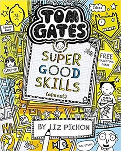 Tom Gates 10: Super Good Skills (Almost...) - Liz Pichon