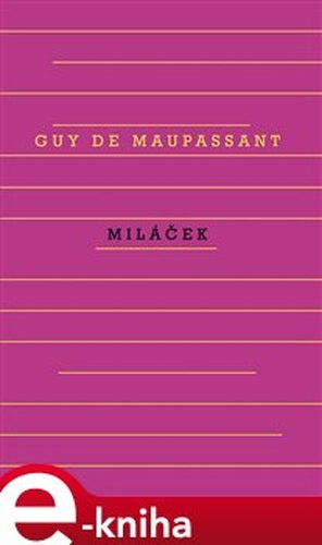 Miláček - Guy de Maupassant