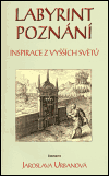 Labyrint poznání - Jaroslava Urbanová