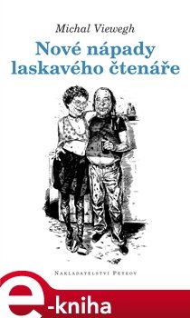 Nové nápady laskavého čtenáře - Michal Viewegh