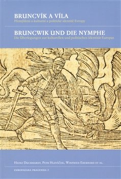 Bruncvík a víla / Bruncwik und die Nymphe - Winfried Eberhard, Petr Hlaváček, Heinz Duchhardt