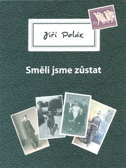 Směli jsme zůstat - Jiří Polák