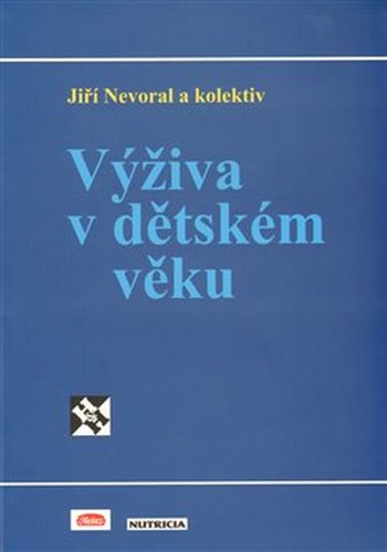 Výživa v dětském věku - Jiří Nevoral