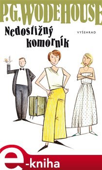 Nedostižný komorník - Pelham Grenvill Wodehouse