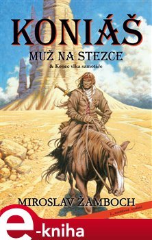 Koniáš - Muž na stezce &amp; Konec vlka samotáře - Miroslav Žamboch