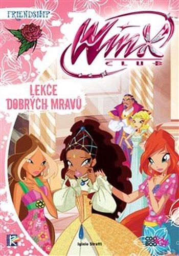 Winx Friendship Series 1 - Lekce dobrých mravů
