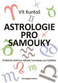 Astrologie pro samouky - Vít Kuntoš