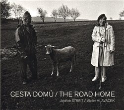 Cesta domů/The Road Home - Jindřich Štreit, Václav Hlaváček