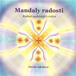 Mandaly radosti - Zlatka Adolfová