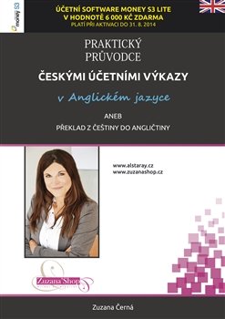 Praktický průvodce českými účetními výkazy v anglickém jazyce aneb překlad z češtiny do angličtiny - Zuzana Černá