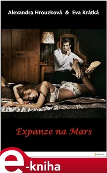Expanze na Mars - Alexandra Hrouzková, Eva Krátká