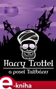 Harry Trottel a posel Tálibánu - Peter M. Jolin