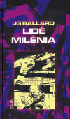 Lidé milénia - J. G. Ballard Lidé milénia - J. G. Ballard