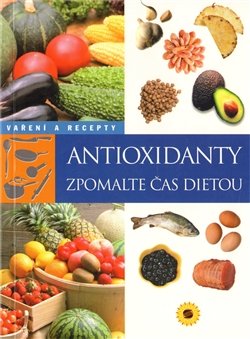 Antioxidanty -  zpomlate čas dietou