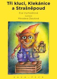 Tři kluci, Klekánice a Strašněpoud