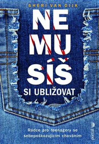 Nemusíš si ubližovat