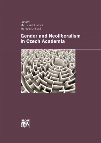 Gender and Neoliberalism in Czech Academia