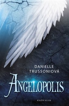 Angelopolis - Danielle Trussoniová