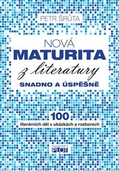 Nová maturita z literatury - Petr Šrůta