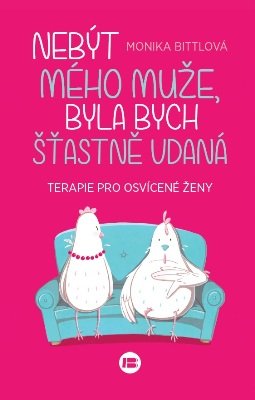 Nebýt mého muže, byla bych šťastně vdaná