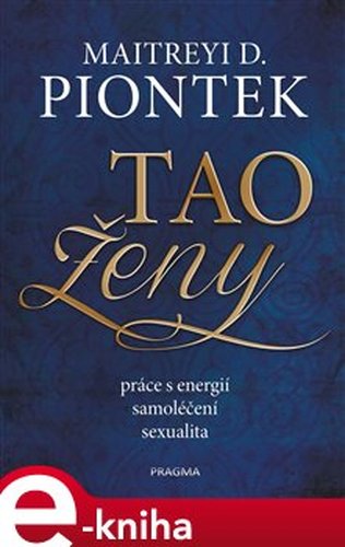 Tao ženy - Maitreyi D. Piontek