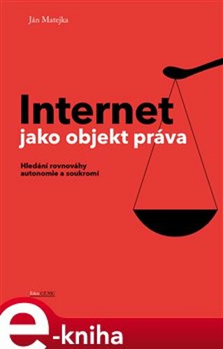 Internet jako objekt práva - Ján Matejka