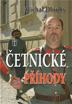 Četnické příhody - Michal Dlouhý