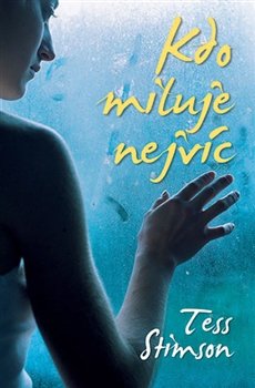 Kdo miluje nejvíc - Tess Stimsonová