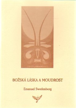 Božská Láska a Moudrost - Emanuel Swedenborg