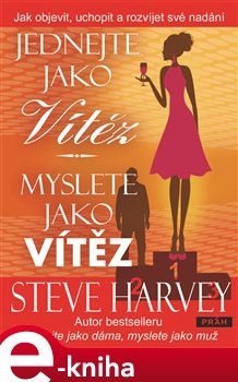 Jednejte jako vítěz, myslete jako vítěz - Steve Harvey